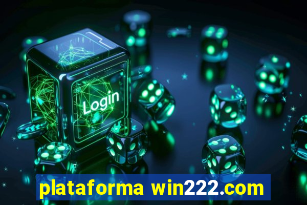 plataforma win222.com